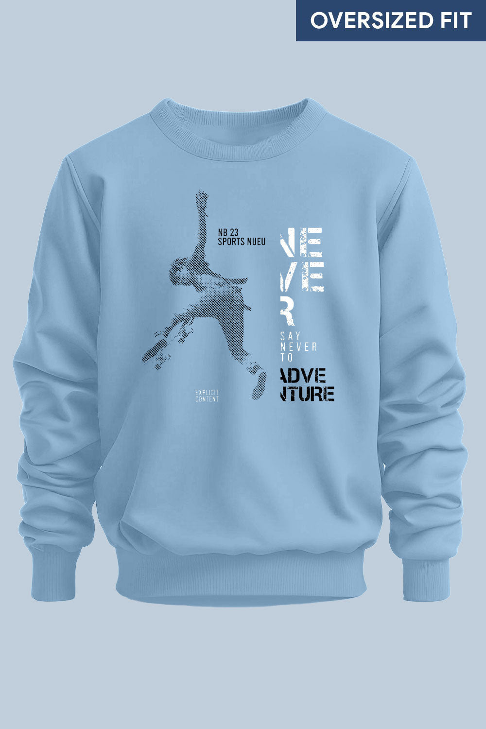 Boyfriend Fit Never Say No Oversized Sweatshirt