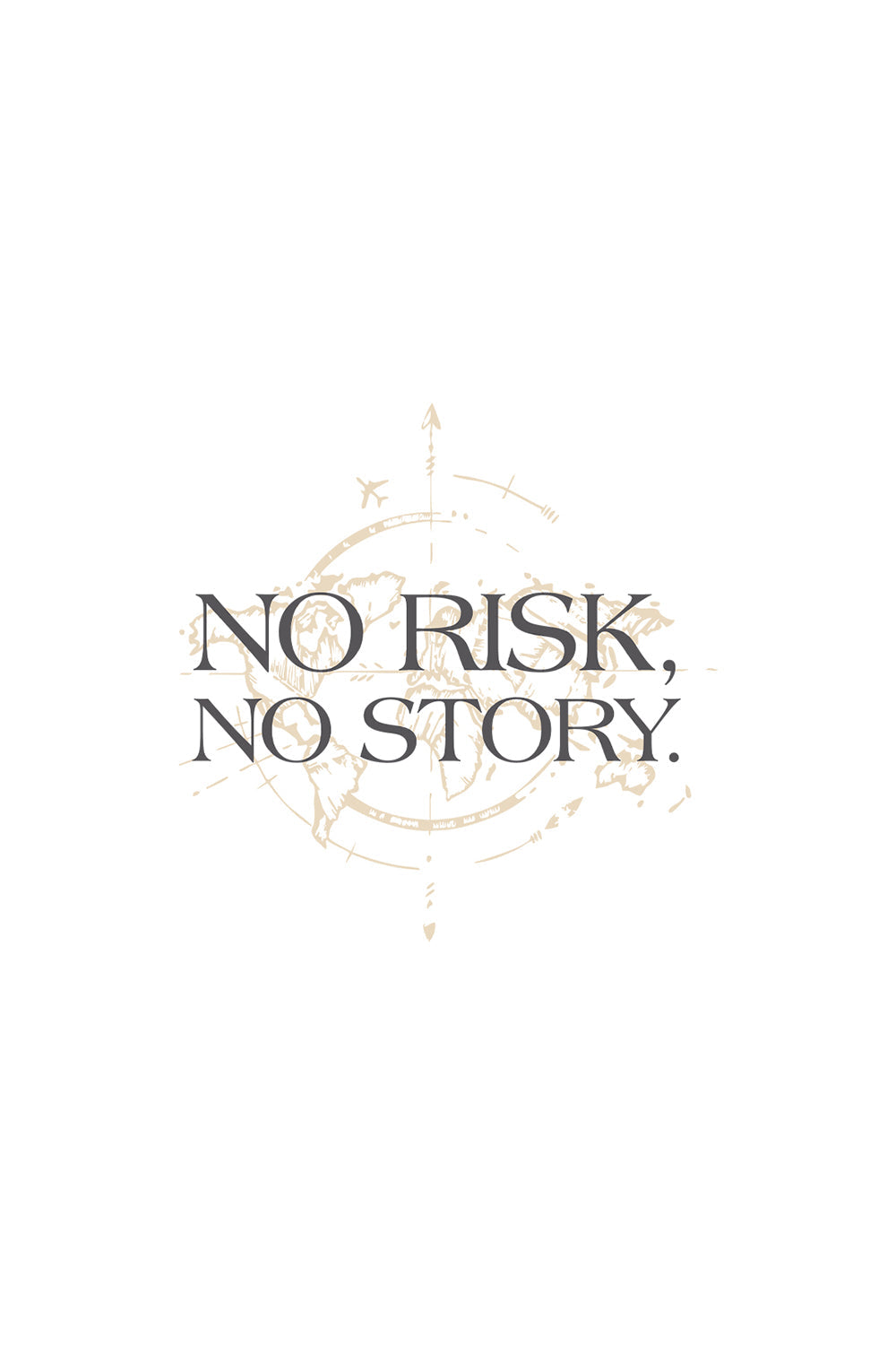 No Risk No Story Classic Fit T-Shirt