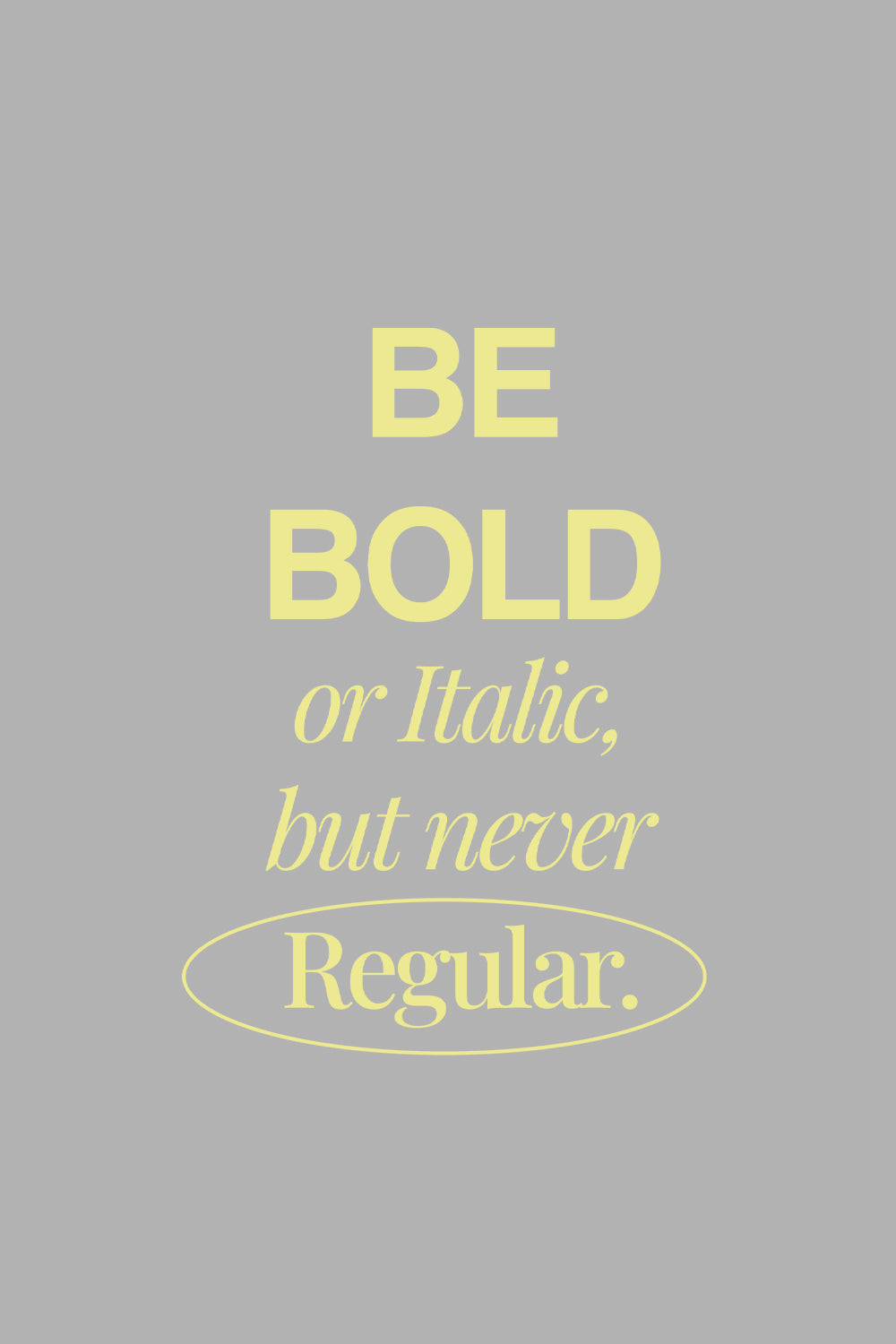 Be Bold Classic Fit T-Shirt