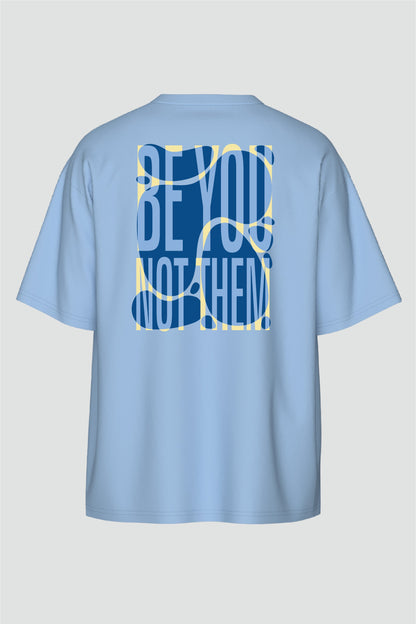 Be You Oversized T-Shirt